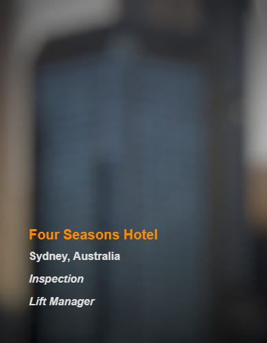 Four Seasons Hotel_Sydney_Inspection & Lift Manager_b
